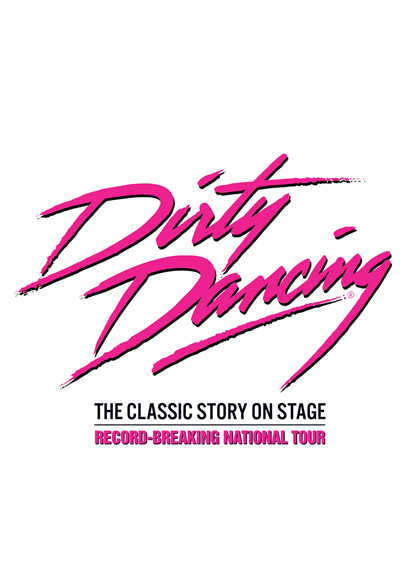 Dirty Dancing – The Classic Story on Stage Tour